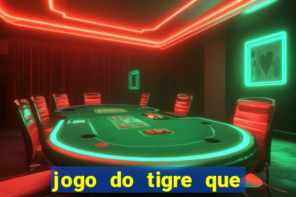 jogo do tigre que dao bonus no cadastro